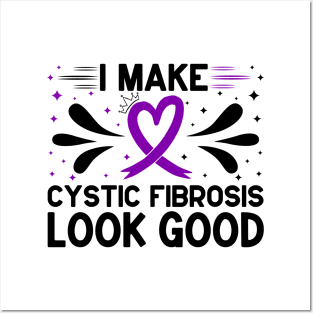 I Make Cystic Fibrosis Look Good Cystic Fibrosis Awareness Posters and Art